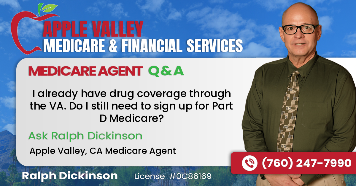 I already have drug coverage through the VA. Do I still need to sign up for Part D Medicare?