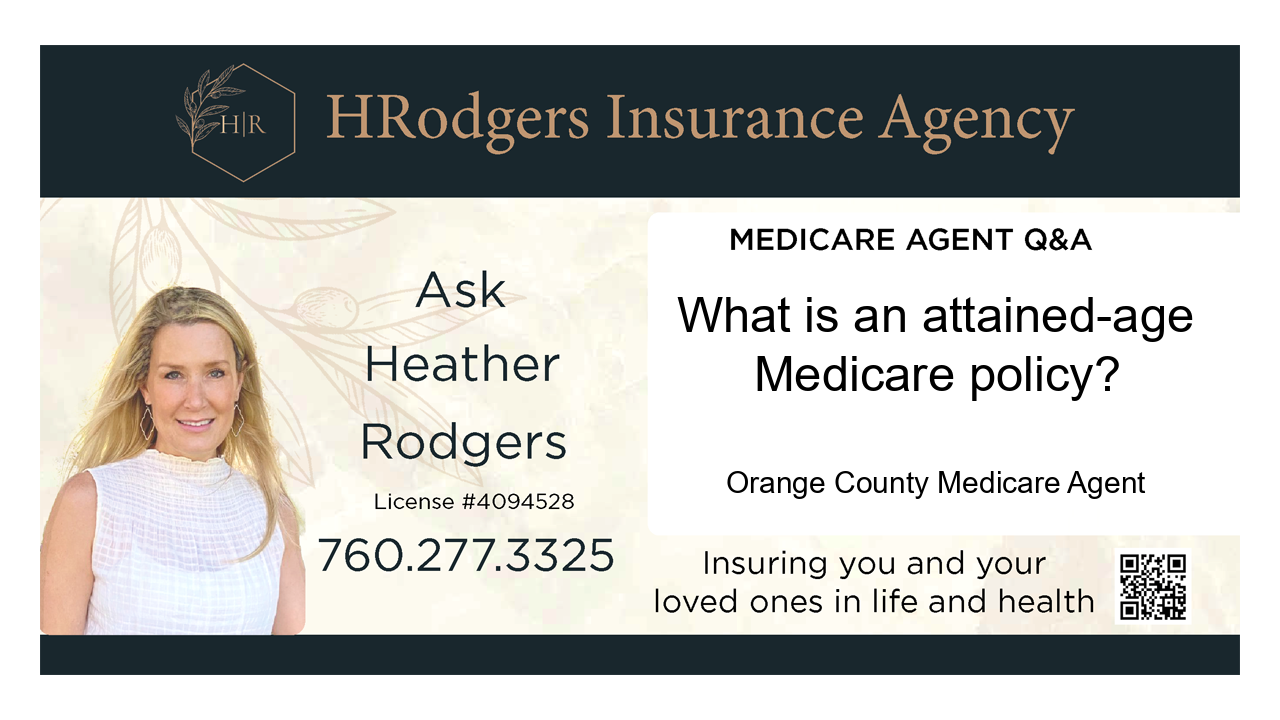 What is an attained-age Medicare policy?