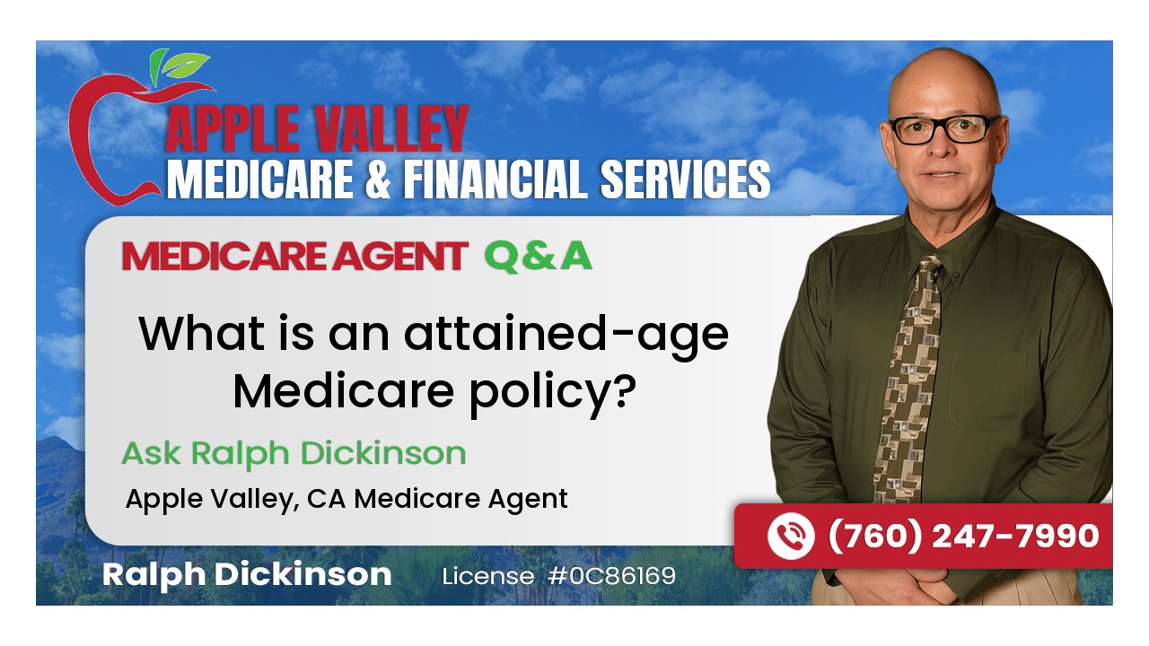 What is an attained-age Medicare policy?