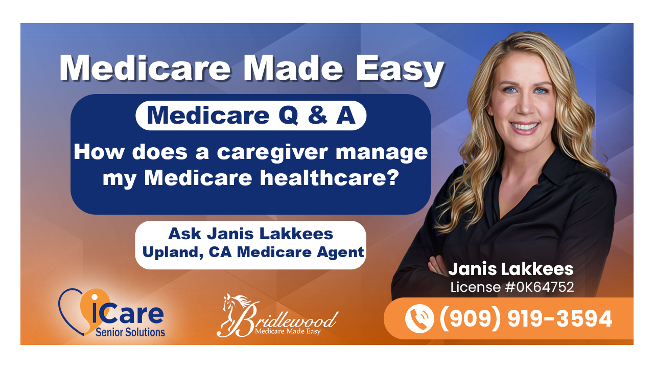 How does a caregiver manage my Medicare healthcare?