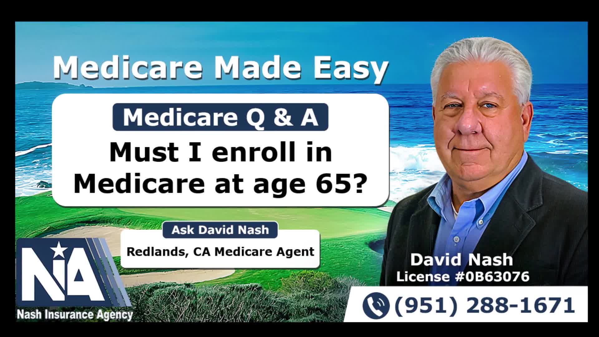 Must I enroll in Medicare at age 65?