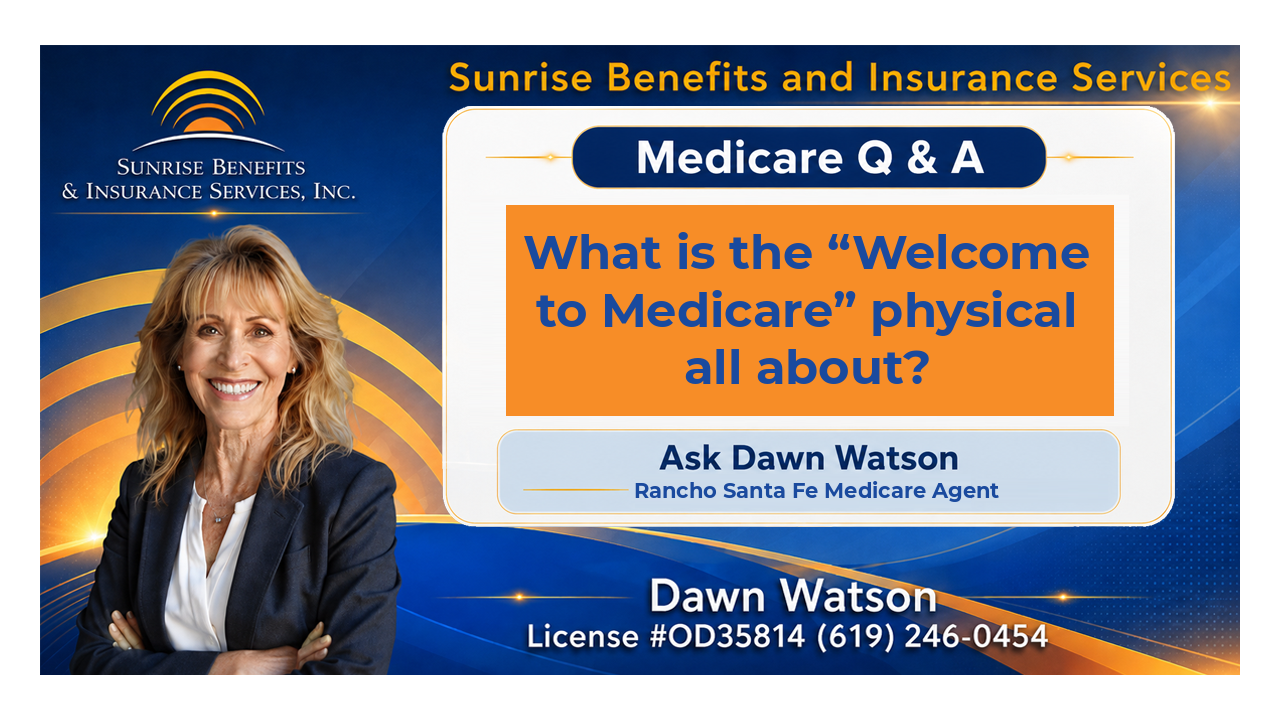 What is the “Welcome to Medicare” physical all about?