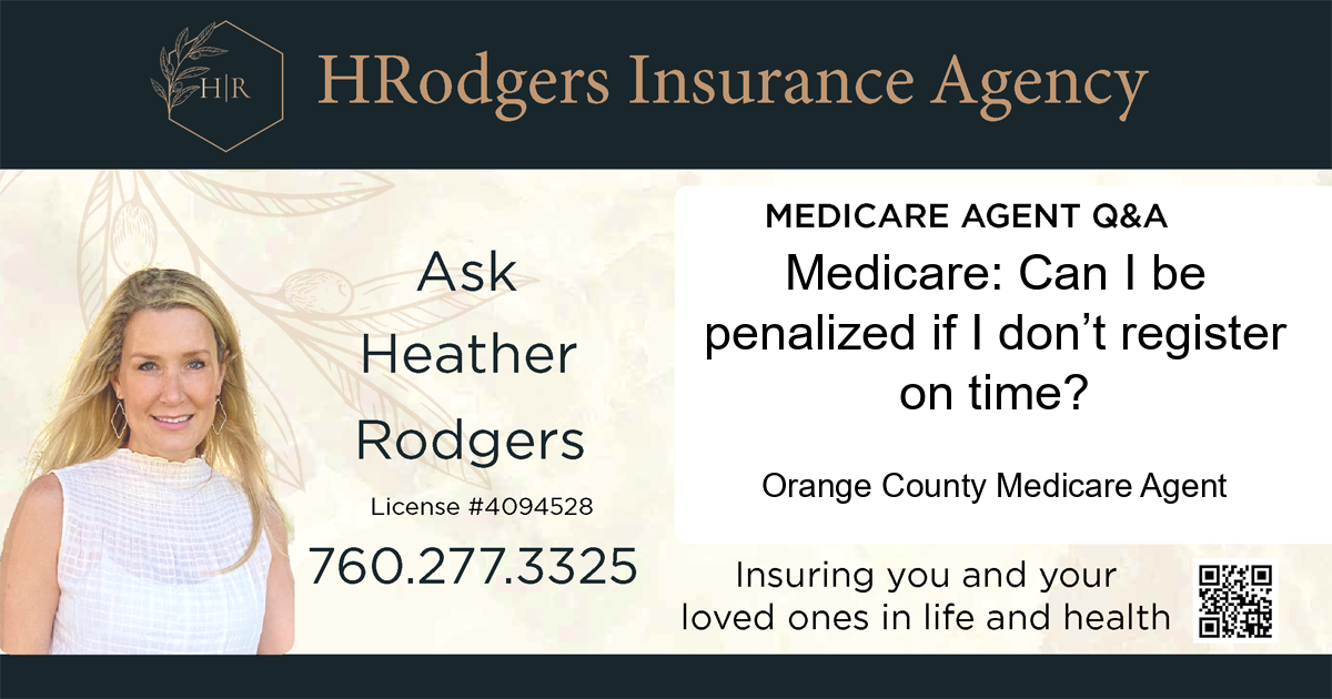 Medicare: Can I be penalized if I don’t register on time?