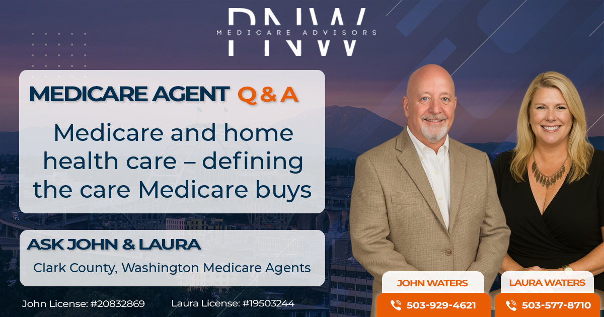 Medicare and home health care – defining the care Medicare buys