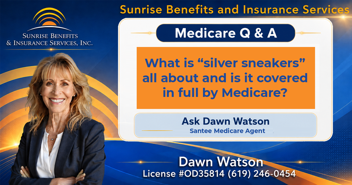 What is “silver sneakers” all about and is it covered in full by Medicare?