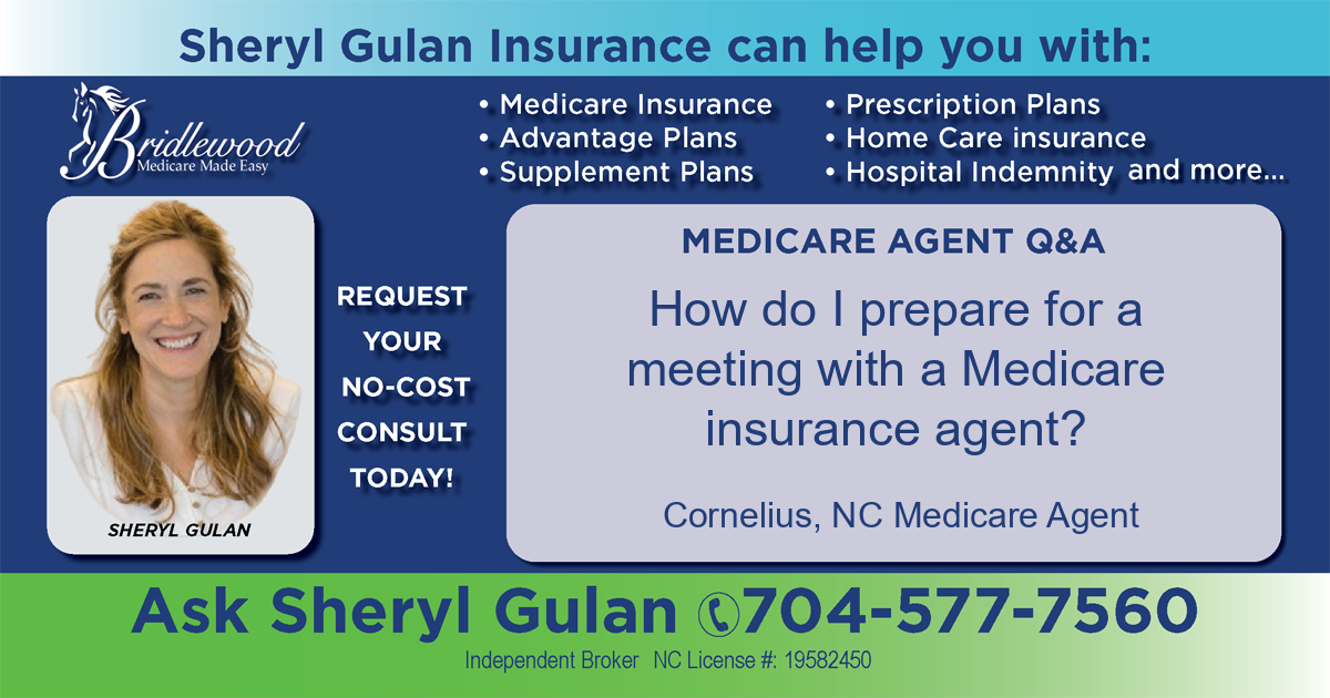 How do I prepare for a meeting with a Medicare insurance agent?
