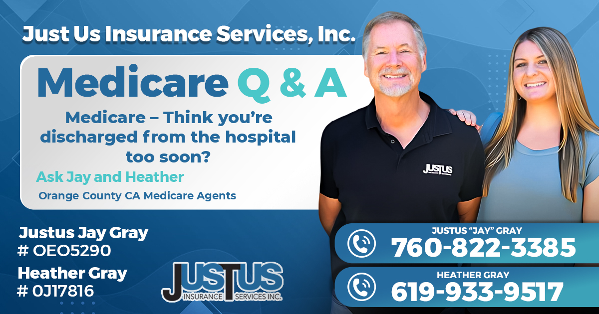 Medicare – Think you’re discharged from the hospital too soon?