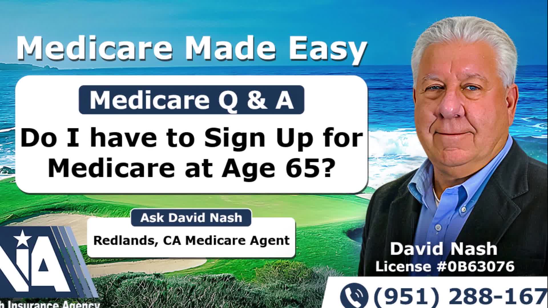 Do I have to Sign Up for Medicare at Age 65?