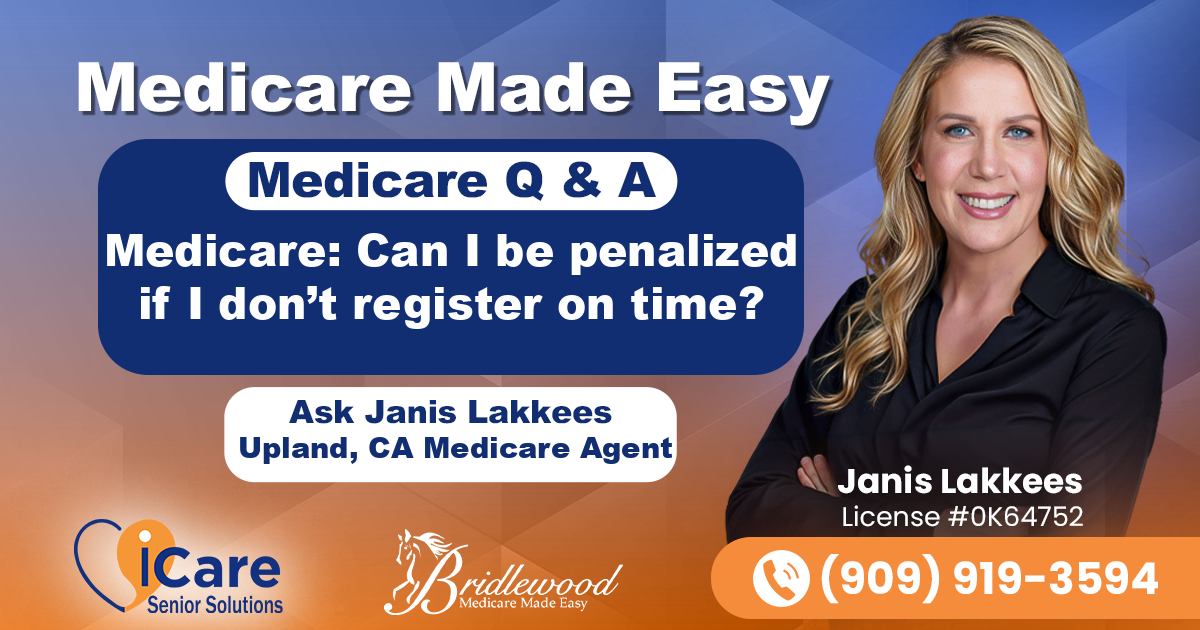 Medicare: Can I be penalized if I don’t register on time?