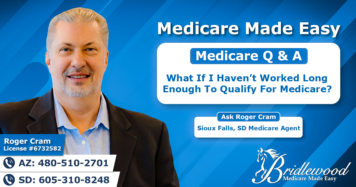 What If I Haven’t Worked Long Enough To Qualify For Medicare?